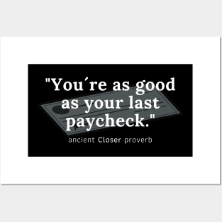 You´re as good as your last paycheck! Posters and Art